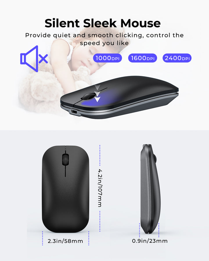 Silent Sleek Mouse, Provide quiet and smooth clicking, control the speed you like. 1000 dpi, 1600 dpi, 2400 dpi.